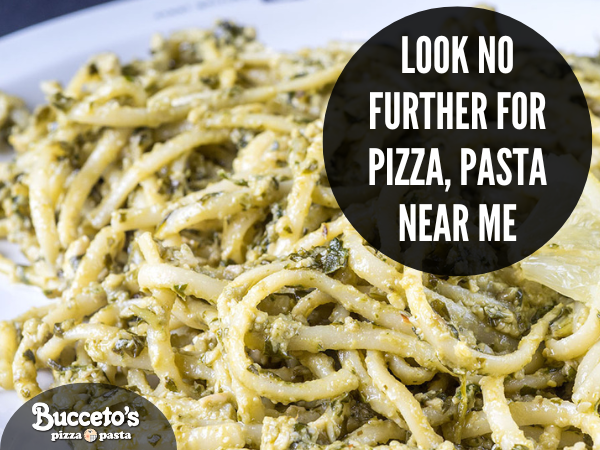 Look No Further For Pizza, Pasta Near Me
