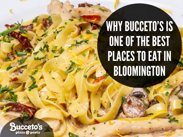 Why Bucceto’s Is One Of The Best Places To Eat In Bloomington