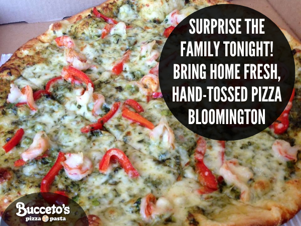 Surprise The Family Tonight! Bring Home Fresh, Hand-Tossed Pizza Bloomington