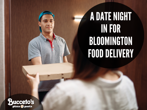 A Date Night In For Bloomington Food Delivery