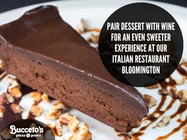Pair Dessert With Wine For An Even Sweeter Experience At Our Italian Restaurant Bloomington