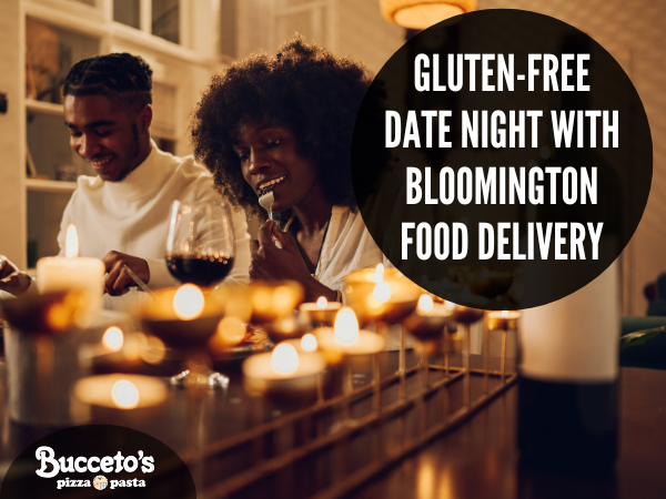 Gluten-Free Date Night With Bloomington Food Delivery
