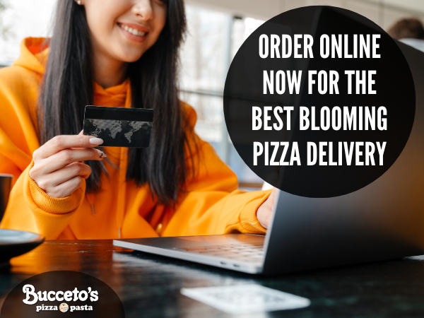 Order Online Now For The Best Blooming Pizza Delivery
