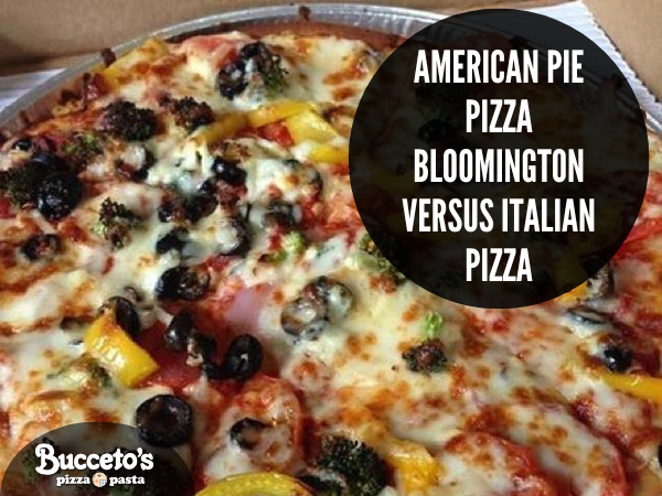 American Pie Pizza Bloomington Versus Italian Pizza