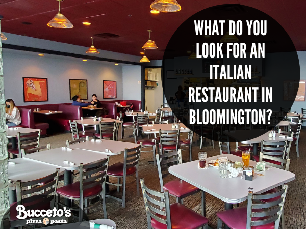What Do You Look For An Italian Restaurant In Bloomington?