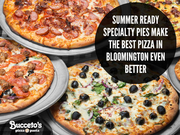 Summer Ready Specialty Pies Make The Best Pizza In Bloomington Even Better