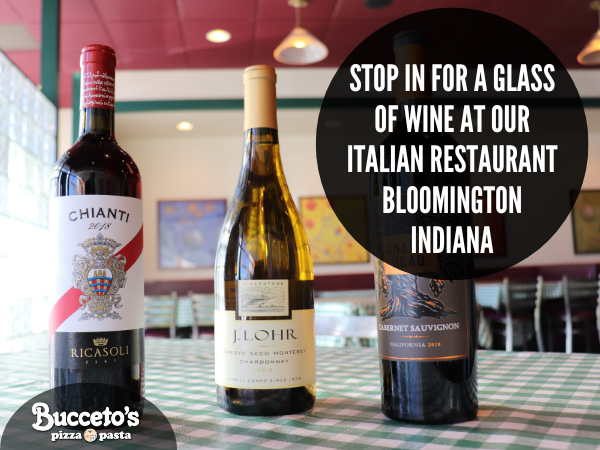 Stop In For A Glass Of Wine At Our Italian Restaurant Bloomington Indiana