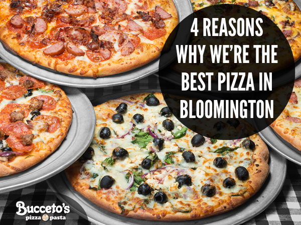 4 Reasons Why We’re The Best Pizza In Bloomington