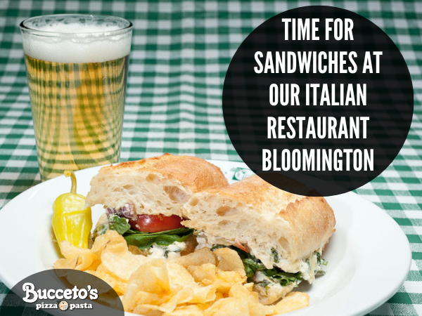Time For Sandwiches At Our Italian Restaurant Bloomington