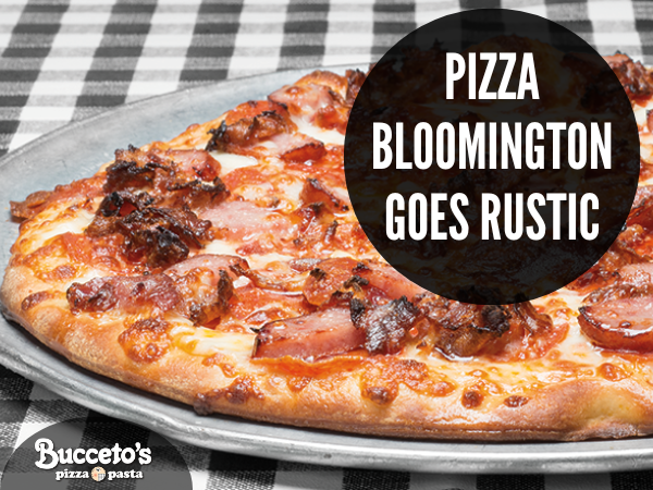 Pizza Bloomington Goes Rustic
