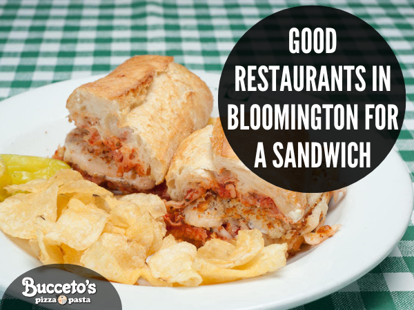 Good Restaurants In Bloomington For A Sandwich