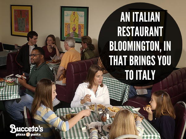 An Italian Restaurant Bloomington, IN That Brings You To Italy
