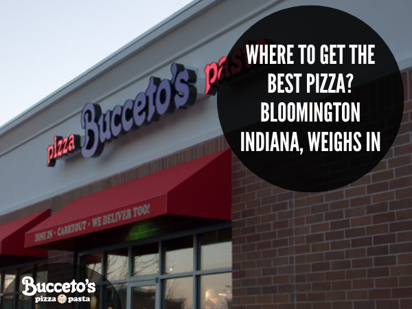 Where To Get The Best Pizza? Bloomington Indiana, Weighs In