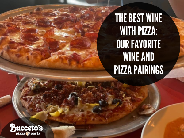 The Best Wine With Pizza: Our Favorite Wine And Pizza Pairings