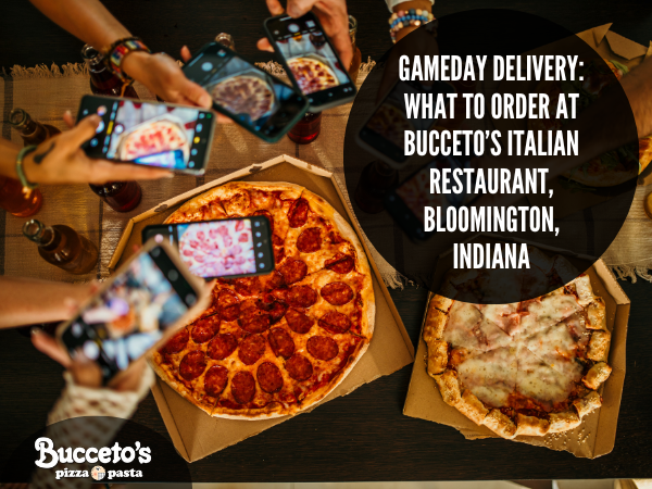 Gameday Delivery: What To Order At Bucceto’s Italian Restaurant, Bloomington, Indiana