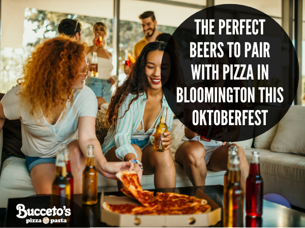 The Perfect Beers To Pair With Pizza In Bloomington This Oktoberfest