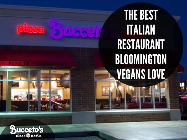 The Best Italian Restaurant Bloomington Vegans Love