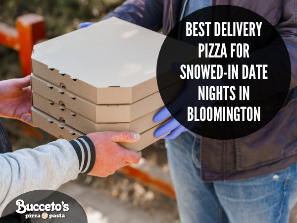 Best Delivery Pizza For Snowed-In Date Nights In Bloomington
