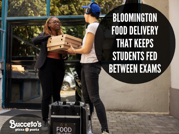 Bloomington Food Delivery That Keeps Students Fed Between Exams