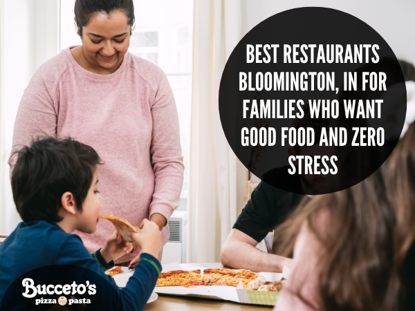 Best Restaurants Bloomington, IN For Families Who Want Good Food And Zero Stress