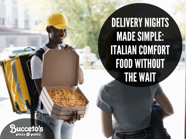 Pizza Places That Deliver: Italian Comfort Food Made Simple