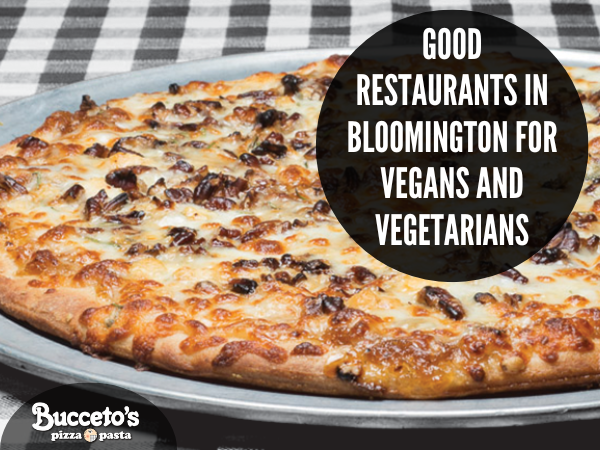 Good Restaurants In Bloomington For Vegans And Vegetarians