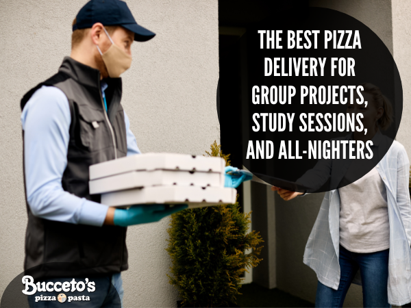 The Best Pizza Delivery For Group Projects, Study Sessions, And All-Nighters
