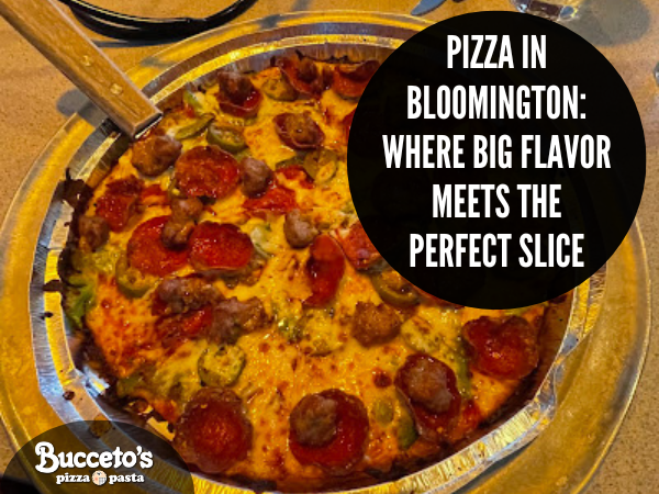 Pizza in Bloomington: Where Big Flavor Meets the Perfect Slice
