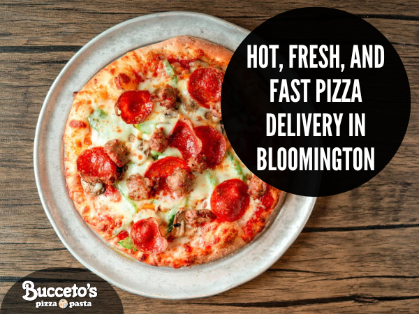 Hot, Fresh, and Fast Pizza Delivery In Bloomington