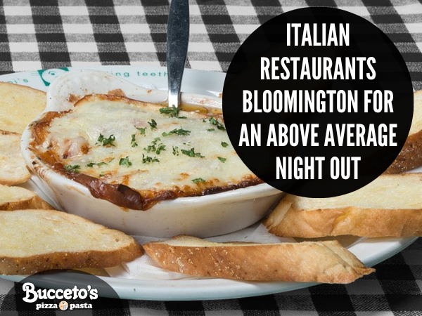 Italian Restaurants Bloomington for an Above Average Night Out