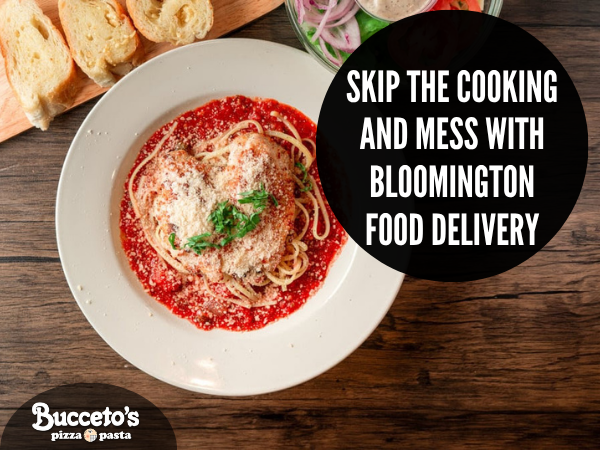 Skip the Cooking and Mess With Bloomington Food Delivery