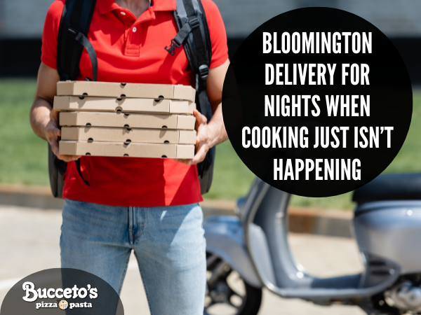 Bloomington Delivery for Nights When Cooking Just Isn’t Happening