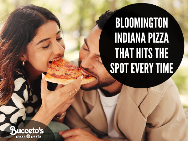 Bloomington Indiana Pizza That Hits the Spot Every Time